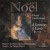 Noëls traditionnels - A Ceremony of Carols de Britten